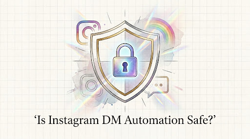 Is Instagram DM Automation Safe? What Meta Actually Allows